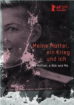 Meine Mutter, ein Krieg und ich观看