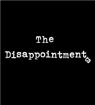 The Disappointments Season 1观看