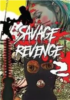 Savage Revenge 2观看