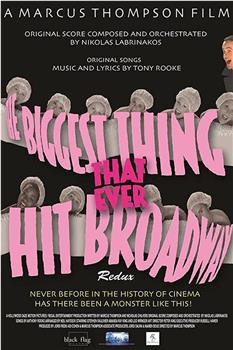 The Biggest Thing That Ever Hit Broadway: Redux观看