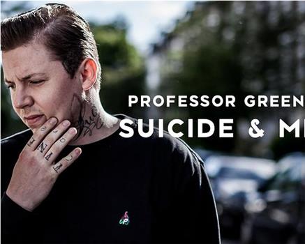 Professor Green: Suicide and Me观看