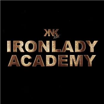 Ironlady Academy观看