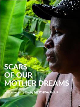 Scars of Our Mothers’ Dreams观看
