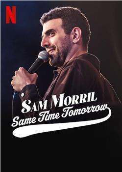 Sam Morril: Same Time Tomorrow观看