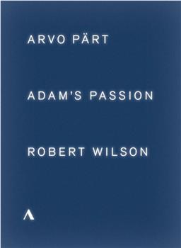Arvo Pärt: Adam's Passion观看
