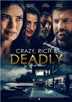 Crazy, Rich and Deadly观看