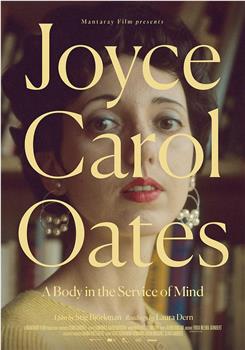 Joyce Carol Oates: A Body in the Service of Mind观看