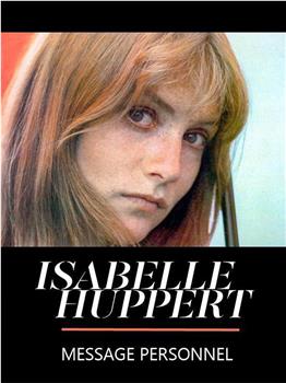 Isabelle Huppert: Message personnel观看