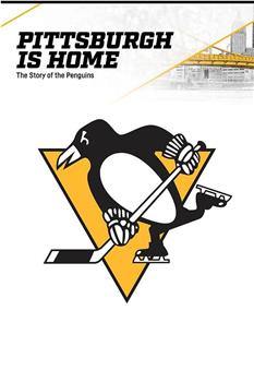 Pittsburgh is Home: The Story of the Penguins观看