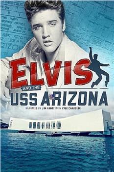 Elvis and the USS Arizona观看