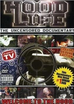 Hood Life: Uncensored Documentary观看
