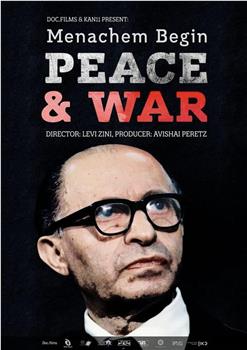 Menachem Begin: Peace and War观看