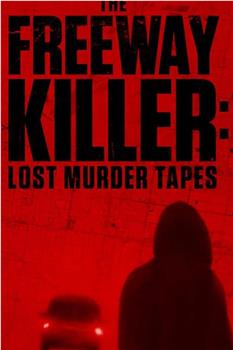 The Freeway Killer: Lost Murder Tapes观看