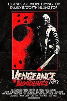 Friday the 13th Vengeance 2: Bloodlines观看
