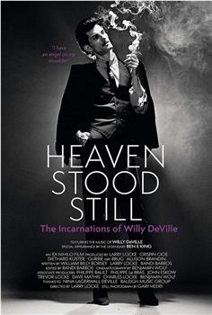 Heaven Stood Still: The Incarnations of Willy DeVille观看