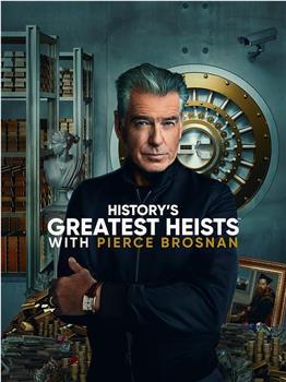 History's Greatest Heists with Pierce Brosnan Season 1观看