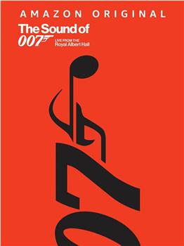 The Sound of 007: Live from the Royal Albert Hall观看