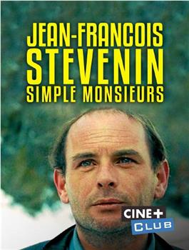 Jean-François Stévenin, simple messieurs观看