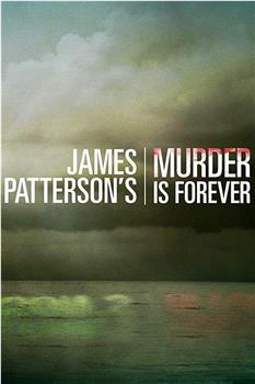 James Patterson's Murder Is Forever Season 1观看