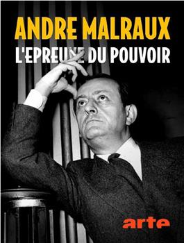 André Malraux, l'épreuve du pouvoir观看