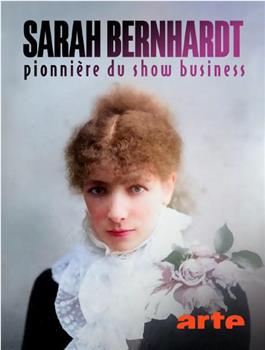 Sarah Bernhardt: Pionnière du show business观看