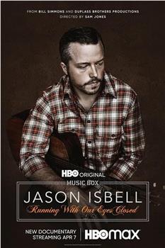 Jason Isbell: Running with Our Eyes Closed观看