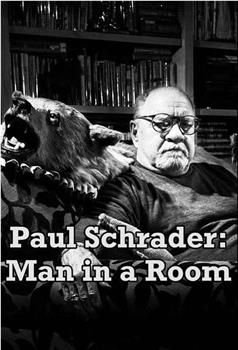 Paul Schrader: Man in a Room观看