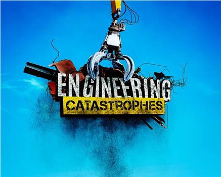 Engineering Catastrophes Season 4观看