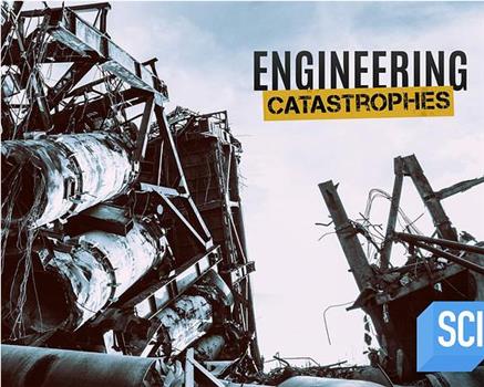 Engineering Catastrophes Season 3观看