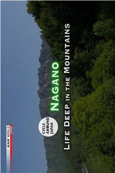 Cycle Around Japan-Nagano Life in the Mountains观看