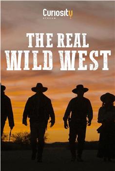 The Real Wild West Season 1观看