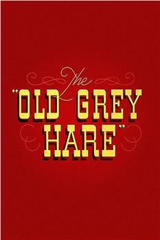 The Old Grey Hare观看