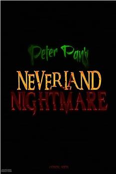 Peter Pan's Neverland Nightmare观看