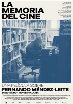 La memoria del cine: una película sobre Fernando Méndez-Leite观看