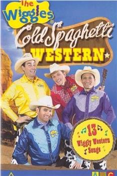 The Wiggles: Cold Spaghetti Western观看