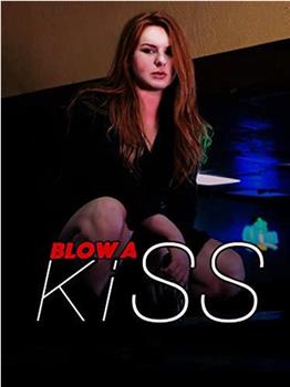 Blow a Kiss观看