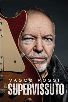 Vasco Rossi - Il Supervissuto观看