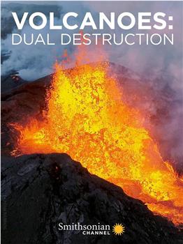 Volcanoes: Dual Destruction观看