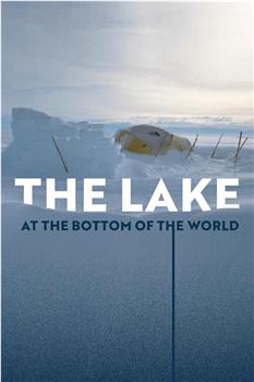 The Lake at the Bottom of the World观看