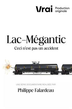 Lac-Mégantic - ceci n'est pas un accident观看