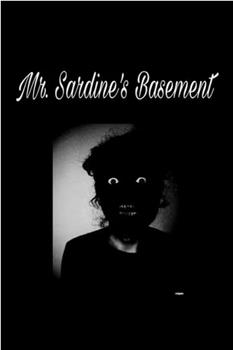 Mr. Sardine's Basement观看