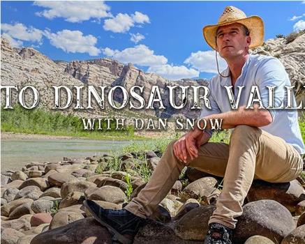 Into Dinosaur Valley with Dan Snow观看