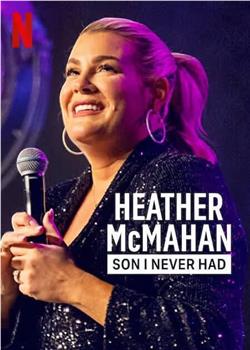 Heather McMahan: Son I Never Had观看