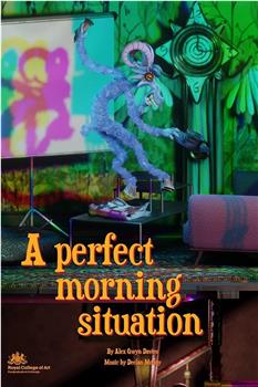 A Perfect Morning Situation观看