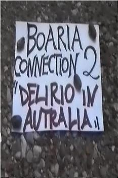 Boaria Connection 2: Delirio In Autralia观看