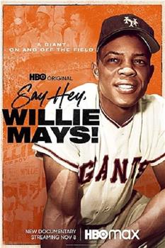 Say Hey, Willie Mays!观看