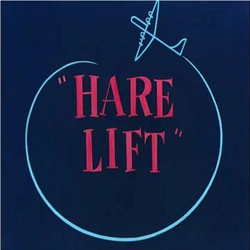 Hare Lift观看