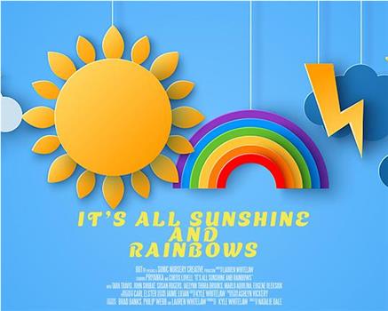 It's All Sunshine and Rainbows观看