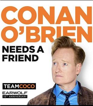 Conan O'Brien Needs a Friend观看