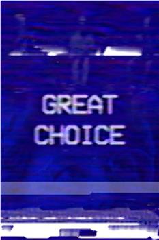 Great Choice观看